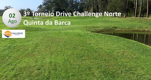 3� TORNEIO DRIVE CHALLENGE NORTE 2020 � QUINTA DA BARCA
