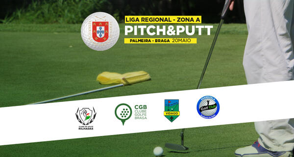 LIGA REGIONAL - ZONA A - PITCH&PUTT - BRAGA � 20 MAIO