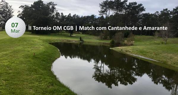 II OM CGB | Match com Cantanhede e Amarante